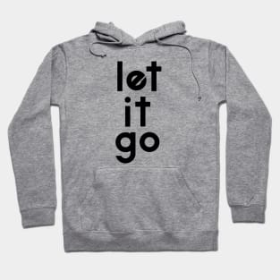 Let it go Hoodie